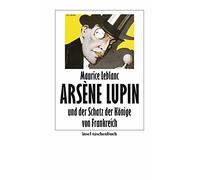 Maurice Leblanc Nadine Lip Arsène Lupin und der Schatz der Könige (Tapa blanda)