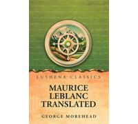 Maurice Leblanc Translated