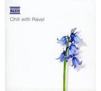 Maurice Ravel Chill With Ravel (CD) Album (Importación USA)