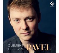 Maurice Ravel Clément Lefebvre: Ravel (CD) Album