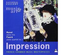 Maurice Ravel/Gabriel Fauré - French Chamber Music Masterpieces