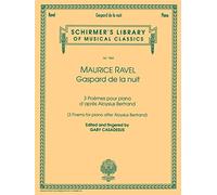 Maurice ravel : gaspard de la nuit - piano: Schirmer Library of Classics Volume 1965 Piano Solo (Schirmer's Library of Musical Classics)