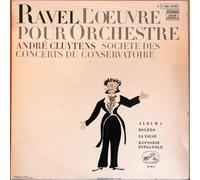 Maurice Ravel - L'Oeuvre Pour Orchestre - Album 1: Boléro - La Valse - Rapsodie Espagnole