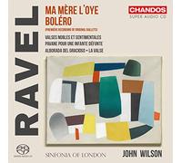 Maurice Ravel: Ma Mère l Oye, Boléro, Valses nobles et sentimentales, Pavane pour une infante défunte, Alborada del grac