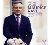 Ravel/Michel Dalberto - Gaspard De La Nuit/Miroirs/Sonatine/Valses