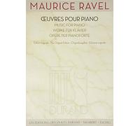 Maurice ravel : oeuvres pour piano: Oeuvres Pour Piano / Music for Piano / Werke Fur Klavier / Opere Per Pianoforte (Les Editions Originales Durand: Salabert - Eschig)