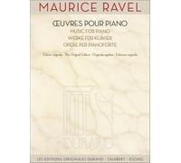 Maurice ravel : oeuvres pour piano: Oeuvres Pour Piano / Music for Piano / Werke Fur Klavier / Opere Per Pianoforte (Les Editions Originales Durand: Salabert - Eschig)