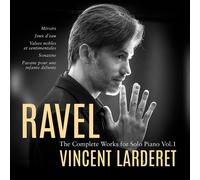 Maurice Ravel – Intégrale de l'œuvre pour piano seul, vol. 1 (Larderet) – CD – Integral Music