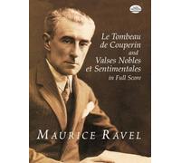 Maurice ravel : tombeau de couperin and valses nobles et sentimentales - orchestre (Dover Orchestral Music Scores)