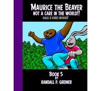 Maurice the Beaver: Not a Care in the World!: Black & White Edition!