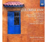 Mauricio Arias-Esguerra - ?COLOMBIA VIVA! - Piano Music