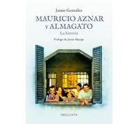 Mauricio Aznar y Almagato: La historia