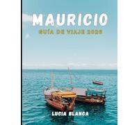 MAURICIO GUÍA DE VIAJE 2026: Experimente lo mejor de Mauricio: playas, cultura y aventuras inolvidables
