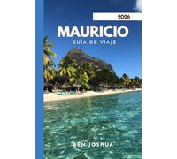 MAURICIO GUÍA DE VIAJE 2026: Un viaje a través del paraíso.