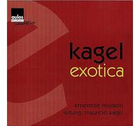 Mauricio Kagel - Mauricio Kagel: exotica 1970/71