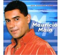 Mauricio Maia - Que Saudade Amor