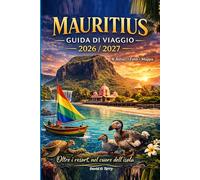 Mauritius Guida di viaggio, 2026/2027: Oltre i resort, nell'anima dell'isola