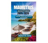 MAURITIUS REISEFÜHRER 2025-2026: Insel der Träume und endlosem Sonnenschein