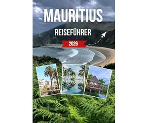 MAURITIUS REISEFÜHRER 2026