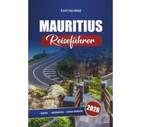 Mauritius Reiseführer 2026: Top-Strände, Inselrouten, lokale Küche und Einblicke in die Reiseplanung