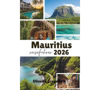 Mauritius Reiseführer 2026: Tropische Strände, kulturelle Fusion und Inselabenteuer