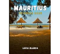 MAURITIUS REISGIDS 2026: Beleef het beste van Mauritius: stranden, cultuur en onvergetelijke avonturen