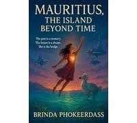 Mauritius, The Island Beyond Time