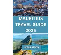 Mauritius travel guide 2025: A Paradise Beyond Postcards