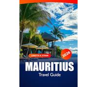 Mauritius Travel Guide 2026: Discover Port Louis Hidden Gems, Beaches, Resorts, Attraction, Cultural Wonders and Island Adventures in Africa