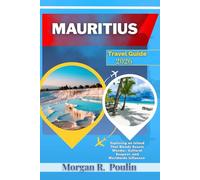 MAURITIUS TRAVEL GUIDE 2026: Exploring an Island That Blends Scenic Wonder, Cultural Respect, and Worldwide Influence