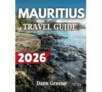 Mauritius travel guide 2026: Your Ultimate Guide to Beaches, Culture, Adventure, and Hidden Gems