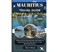 MAURITIUS TRAVEL GUIDE: Discover 80 Amazing Activities and Bucket-List Experiences Across Mauritius for a Truly Memorable Journey (Ritcher the explorer (ENG))