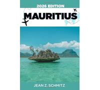 MAURITIUS TRAVEL GUIDE: Explore Mauritius In 7 Days On A Budget, Enjoy Amazing Experiences Without Overspending