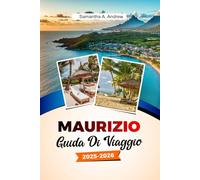 MAURIZIO Guida di viaggio 2025-2026: Scopri spiagge incontaminate, resort di lusso, una cultura vivace e tesori nascosti a Port Louis, Grand Baie e dintorni