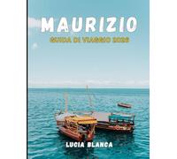 MAURIZIO GUIDA DI VIAGGIO 2026: Scopri il meglio di Mauritius: spiagge, cultura e avventure indimenticabili