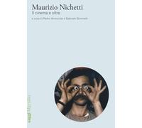 Maurizio Nichetti. Il cinema e oltre (Saggi)
