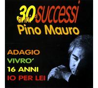 Mauro Pino - 30 Anni Di Successi