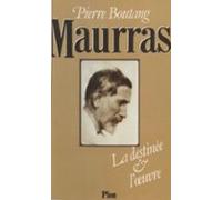 Maurras : La Destinée Et Lœuvre (ebook)