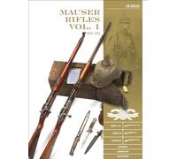 Mauser Rifles, Vol. 1: 1870-1918 (Classic Guns of the World, 9)
