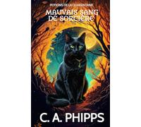 Mauvais Sang de Sorcière: Un Mystère Paranormal et Douillet (Potions De La Quarantaine)