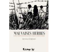 Mauvaises Herbes: D'après le témoignage d'une esclave sexuelle durant la guerre du Pacifique