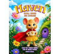 Maven small mouse big courage: Even the tiniest mouse can do brave things