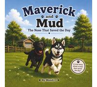 Maverick and Mud: The Nose That Saved the Day
