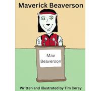Maverick Beaverson (Tell us a Story Mr. Tim!)