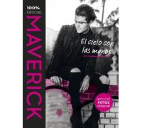 Maverick. El cielo con las manos | Maverick López