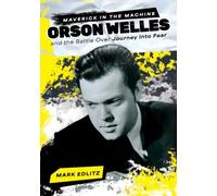Maverick in the Machine: Orson Welles and the Battle Over Journey Into Fear