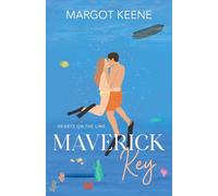 Maverick Key: Hearts on the Line (The Maverick Key)