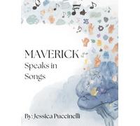 Maverick Speaks in Songs (The World of Maverick)