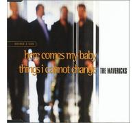 Mavericks,the - Here Comes My Baby/Things. [Import]