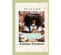 Mavis E. Madison, Jr. Mystery Book One: Dr. York & The Pocket Watch